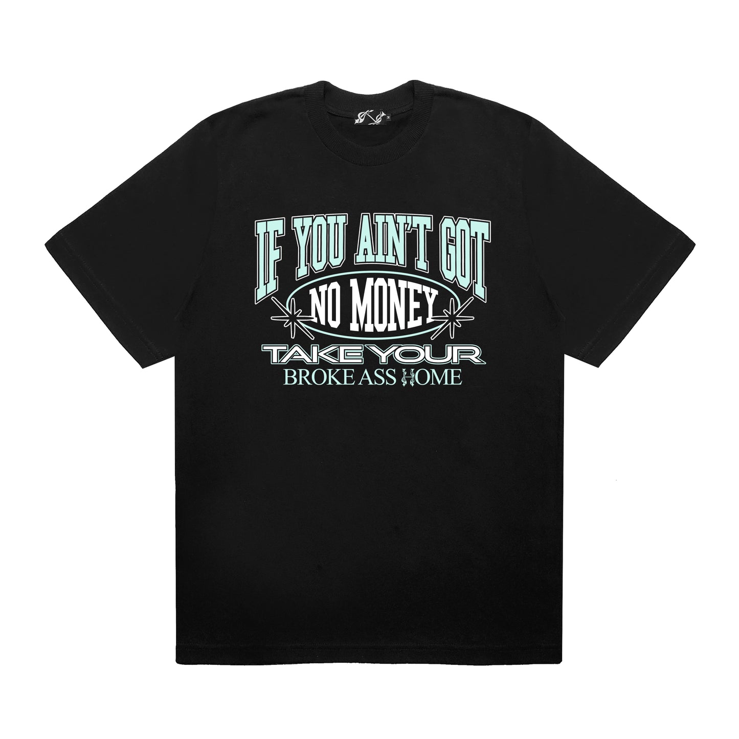 IF YOU AINT - CREWNECK TEE