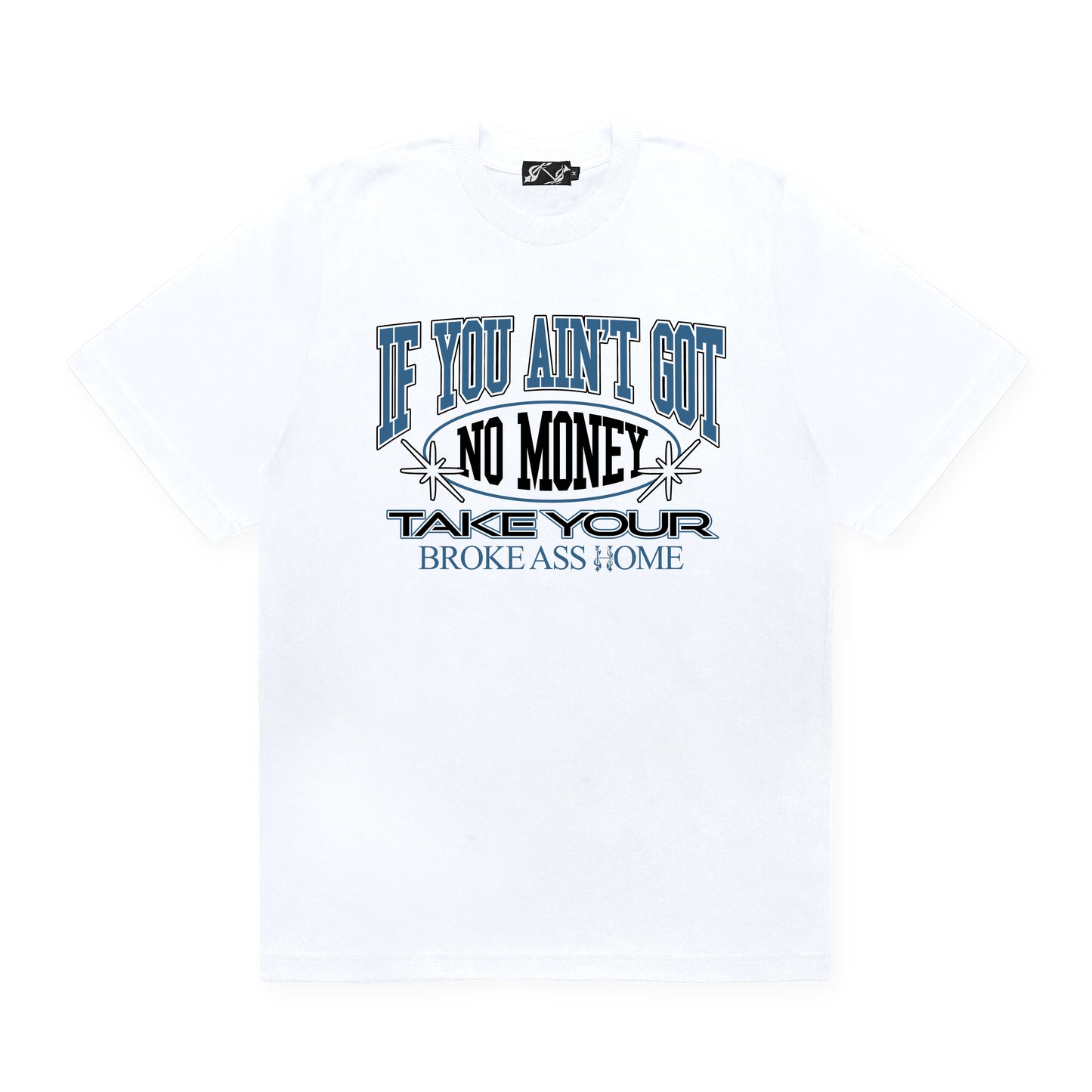 IF YOU AINT - CREWNECK TEE